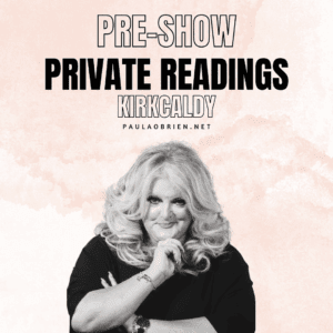 Paula Obrien Pre-Show Private Reading Kirkcaldy 26th of May 2026