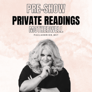 Paula Obrien Pre-Show Private Reading Motherwell 1st of December 2026