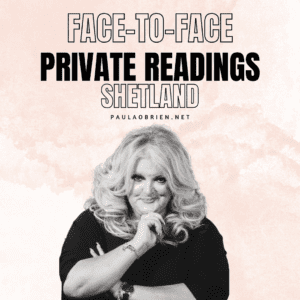 Paula O'Brien Private Readings Shetland 18th of February 2027