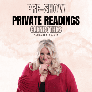 Paula Obrien Pre-Show Private Reading Glenrothes 8th of January 2027