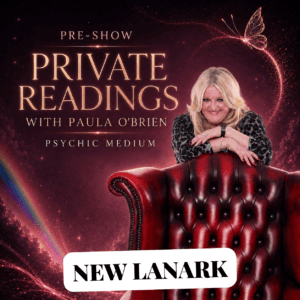 Paula Obrien Pre-Show Private Reading New Lanark 28th of April 2027